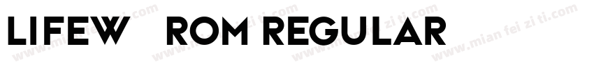 LifeW03 Rom Regular字体转换